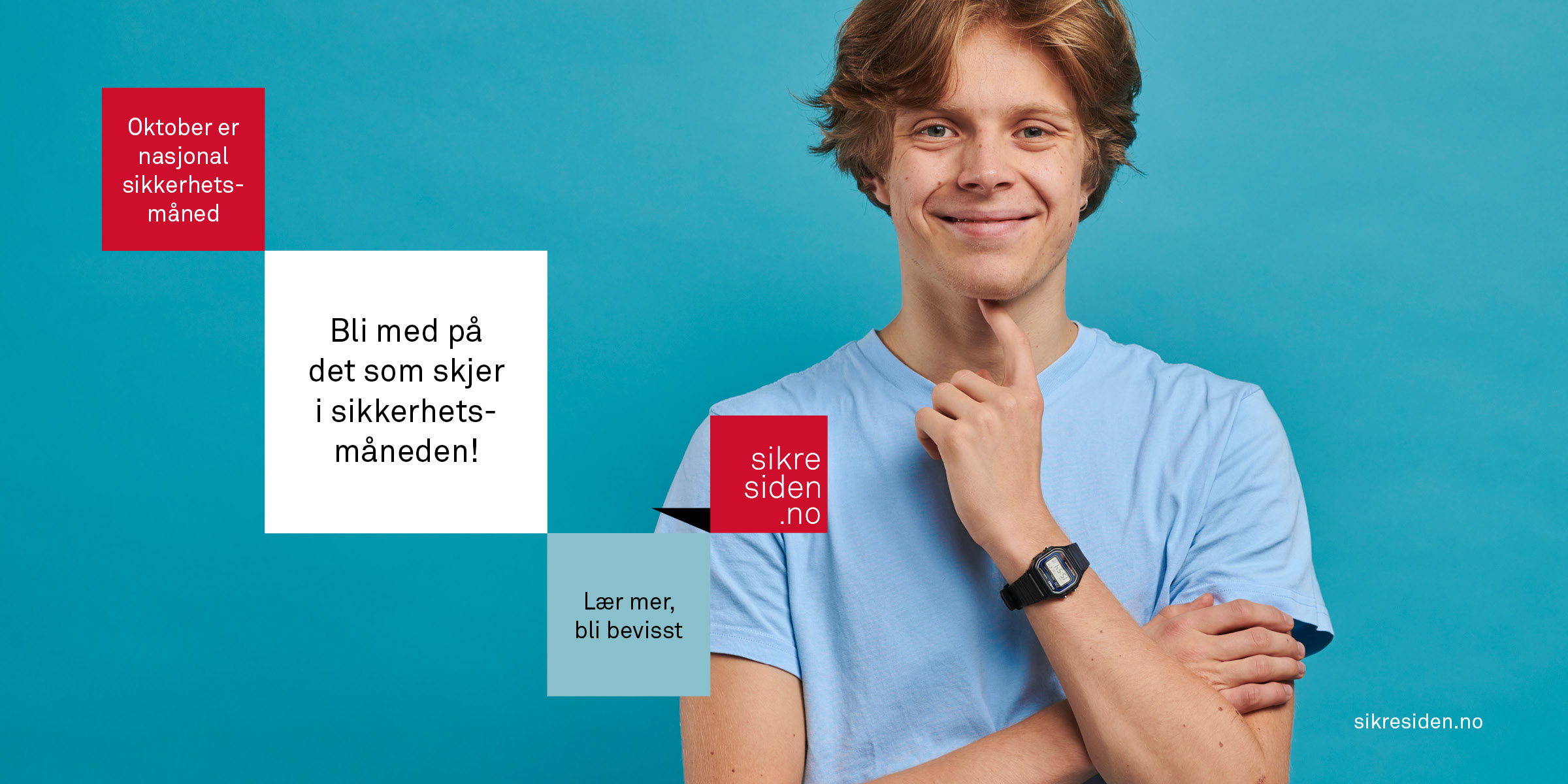 Ung mann i blå t-skjorte smiler. Tekst: Oktober er nasjonal sikkerhetsmåned. Bli med på det som skjer i sikkerhets-måneden§ Lær mer, bli bevisst. sikreside.no